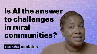 How Can AI Solve Problems For Rural Communities? Mozilla Explains: The Challenges of Rural AI