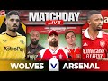 Wolves vs Arsenal | Match Day Live