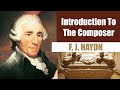 Franz Joseph Haydn | Short Biography | Introduction To The Composer