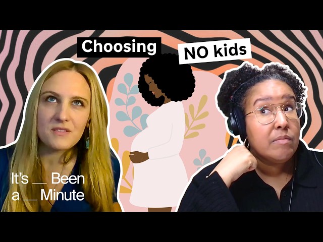 Many women don't want kids. And for good reason. | It's Been A Minute SDDEFAULT Thumbnail