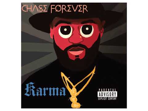CHASE FOREVER Karma 05 Chase Forever Frontin ft  Asem