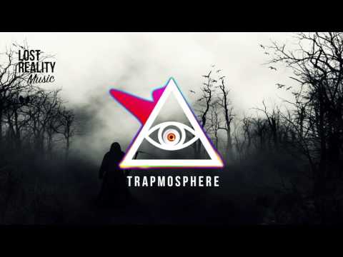 Trap Music - Lost Reality Music Trapmosphere - The Future by Cole Parker