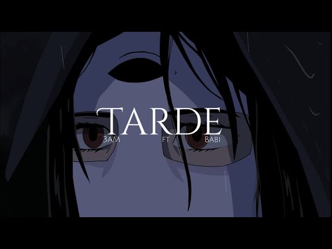 Tarde (part. Babi) - 3AM