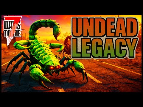 Was This the Best 7 Days to Die Mod Ever Created??? (Undead Legacy Ep 1)