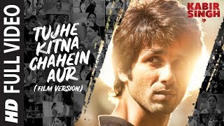 Full Song: Tujhe Kitna Chahein Aur (Film Version) 