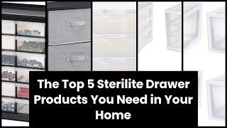 STERILITE DRAWERS: The Top 5 Sterilite Drawer Products You Need in Your Home