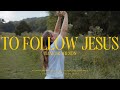 To Follow Jesus (Official Lyric Video) | Baylor Wilson