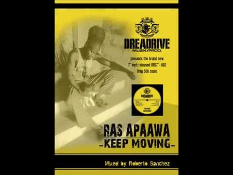 Ras Apaawa- Keep moving Dreadrive Muzik Prod. 2014