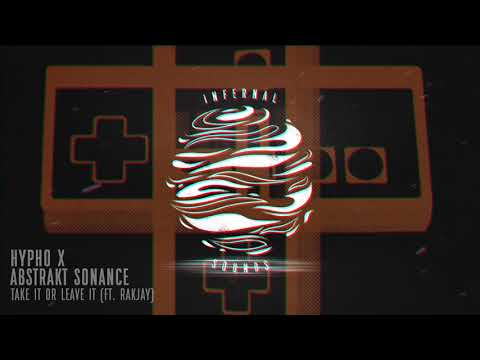 Hypho x Abstrakt Sonance - Take It Or Leave It (ft. Rakjay) (IFSDIGI005)