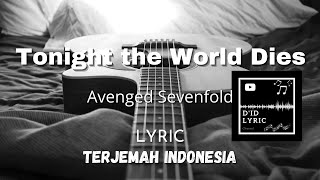 Download lagu Tonight the World Dies - Avenged Sevenfold (Lyric Translated: US-ID) mp3 Download lagu Tonight the World Dies - Avenged Sevenfold (Lyric Translated: US-ID) mp3