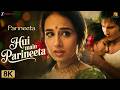 Hui Main Parineeta 8K Parineeta Saif Ali Khan Vidya Balan Sonu Nigam Shreya Ghoshal