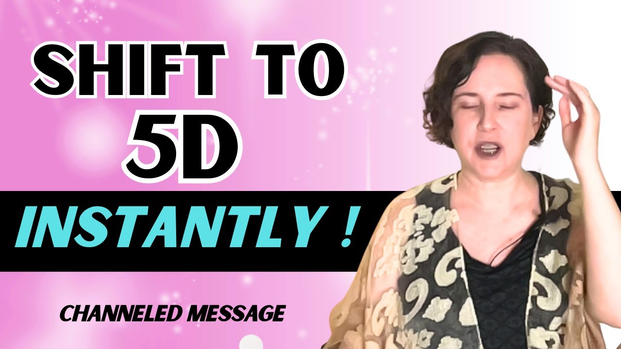 Shifting Into 5d Instantly