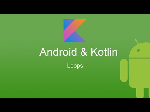 Android Kotlin Tutorial Loops
