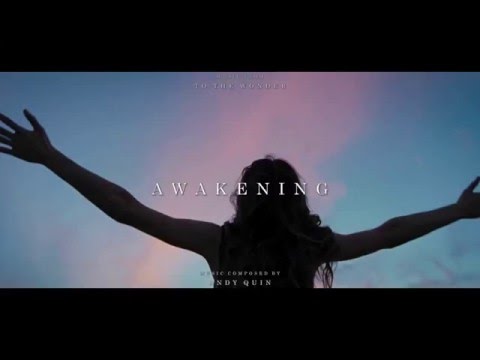 "To the Wonder" Soundtrack - Awakening