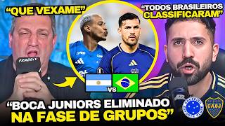 ARGENTINOS REVOLTADOS COM ELIMINAÇÃO DO BOCA E BRASILEIROS CLASSIFICADOS NA LIBERTADORES