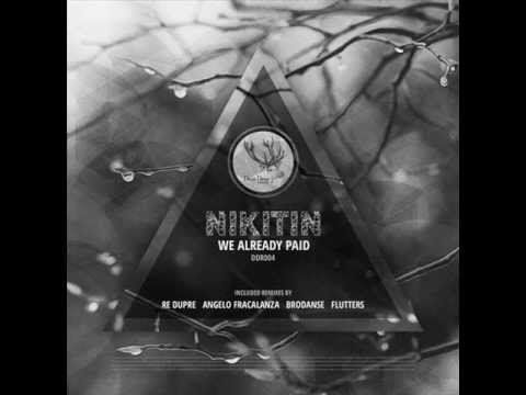 Nikitin - We already paid (Brodanse remix)