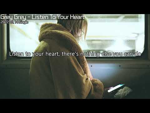 Listen To Your Heart - Grey Grey