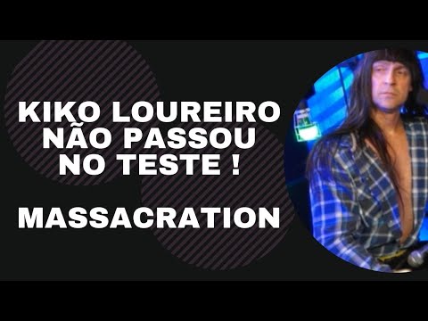 KIKO LOUREIRO É RECUSADO NO MASSACRATION | ES Estúdio