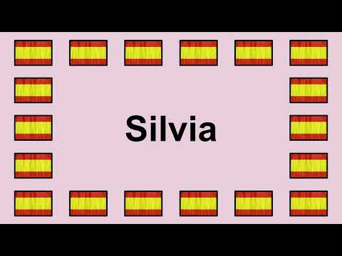 Pronounce SILVIA in Spanish 🇪🇸