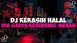 Download lagu DJ KEKASIH HALAL || DIA GADIS BERKERUDUNG MERAH BOOTLEG JEDAG JEDUG MENGKANE VIRAL TIKTOK mp3 Download lagu DJ KEKASIH HALAL || DIA GADIS BERKERUDUNG MERAH BOOTLEG JEDAG JEDUG MENGKANE VIRAL TIKTOK mp3