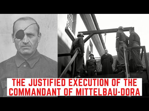 The JUSTIFIED Execution Of The Commandant Of Mittelbau-Dora