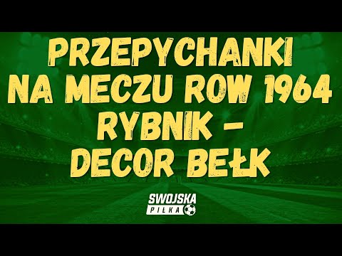 PRZEPYCHANKI NA MECZU ROW 1964 RYBNIK 🆚️ DECOR BEŁK