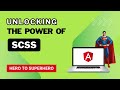 Unlocking The Power Of SCSS Advanced Angular Hero To Superhero
