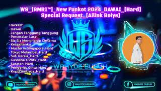 Download lagu Ws_[RMR1™] _ New Funkot 2024 _ DAWAI _ [Hard] Special Request _ [Ailink Boiys] mp3