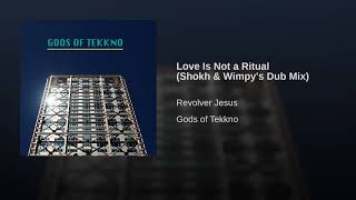 Love Is Not a Ritual (Shokh & Wimpy's Dub Mix)
