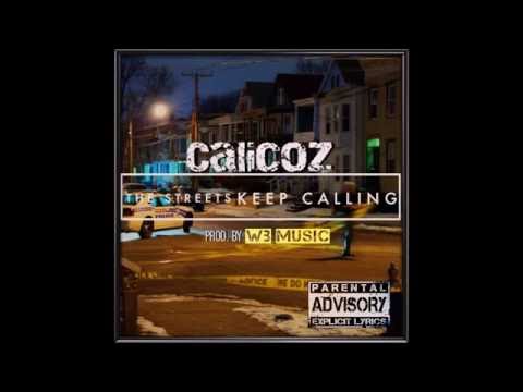 Calicoz - Streets Keep Calling