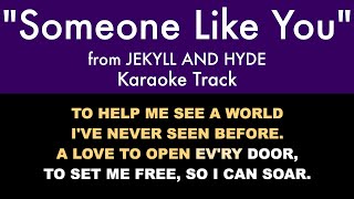 &quot;Someone Like You&quot; from Jekyll and Hyde - Karaoke Track with Lyrics on Screen