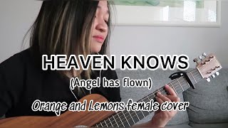 Heaven Knows (Angel has Flown) Orange and Lemons female cover