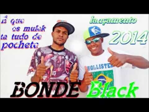 bonde black mcs pretinho e 2L é que os muleke ta tudo de pochéte lançamento 2014