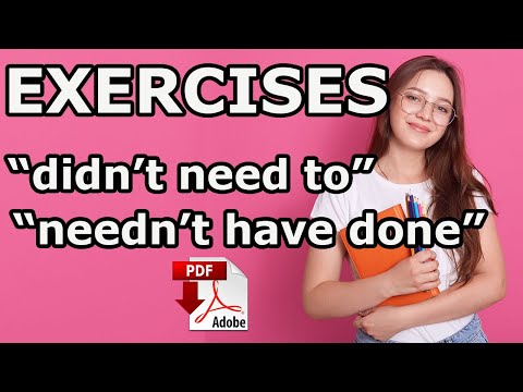 needn't have done or didn't need to + pdf -Exercises - Grammar Practice - Easy English Lesson
