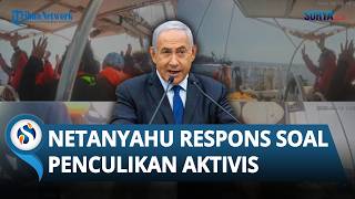 Netanyahu Puji Pasukan Israel yang Berhasil Tangkap Aktivis Global Sumud yang Hendak ke Gaza