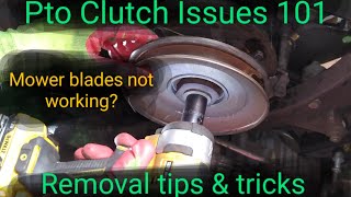 Pto clutch issues 101. Most common issues I see. Plus removal tips and tricks.