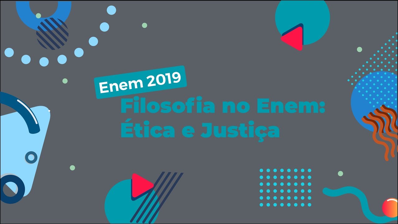 Filosofia no Enem: Ética e Justiça - Brasil Escola