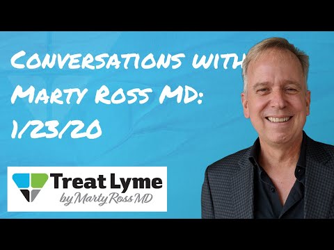 Conversations with Marty Ross MD: 1/23/20