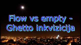 Flow vs Empty - Ghetto inkvizicija(Serbianhiphop)