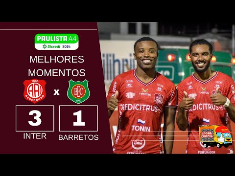 INTER DE BEBEDOURO 3 X 1 BARRETOS | MELHORES MOMENTOS | PAULISTA A4 2025