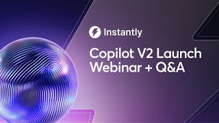 Copilot V2 Launch Webinar + Q&A with Hans Dekker (Instantly.ai)