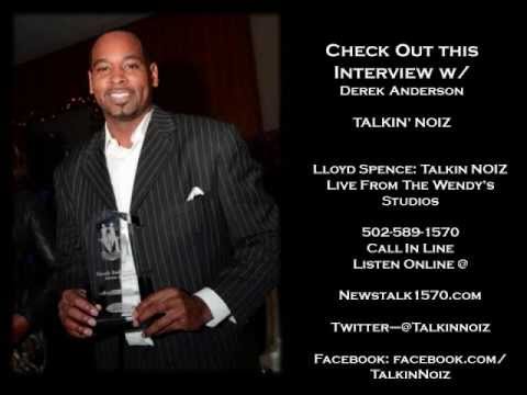 Talkin NOIZ  w/ Lloyd Spence ------Derek Anderson Interview 2-13-13
