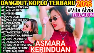 Download lagu Asmara Kerinduan – Vita Alvia 🔥 Dangdut Koplo Paling Bikin Nangis mp3