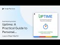 Uptime A Practical Guide To Personal By Laura Mae Martin Audiobook Preview