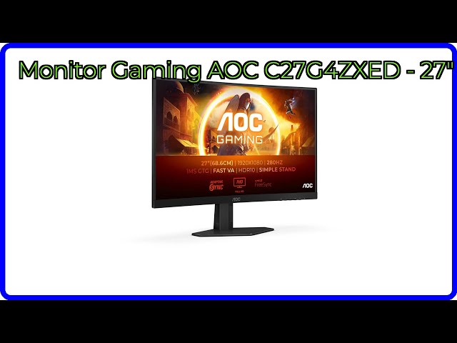 Vídeo relacionado con AOC Gaming C27G4ZXED - 27 Pulgadas FHD Curved Monitor, 280 Hz, 1ms, HDR10, FreeSync Premium 1920x1080, HDMI, DisplayPort Negro/Gris, 27 Pulgada FHD Curvo, Soporte Fijo