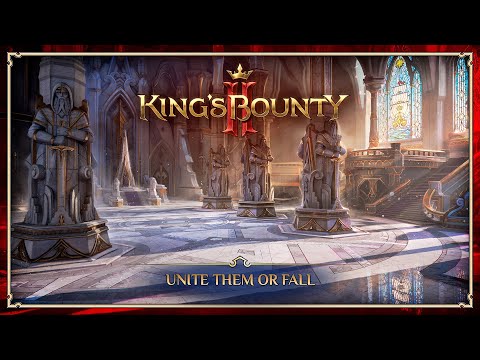 King's Bounty II Unite Them or Fall Story Trailer 