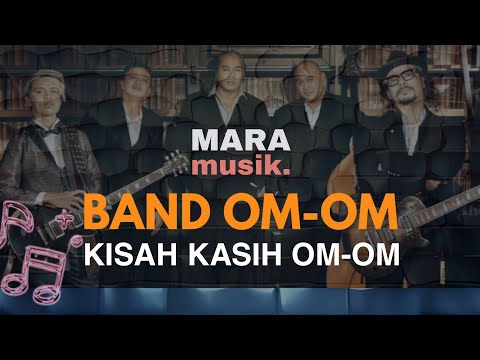 Kisah Kasih Om-Om - BAND OM-OM | LIVE AT #maramusik