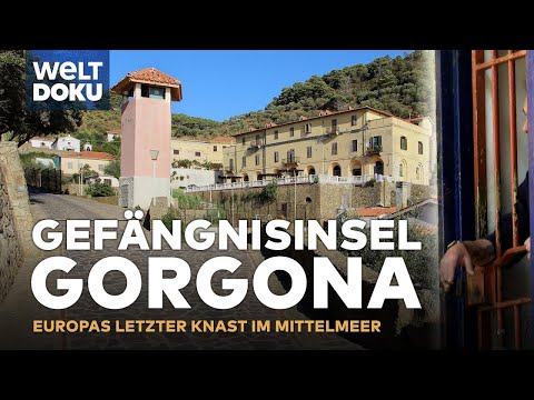 GORGONA: Das letzte Gefängnis-Eiland Europas - Italiens Haftanstalt im malerischen Mittelmeer.