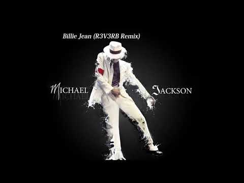 Michael Jackson - Billie Jean (R3V3RB Remix)