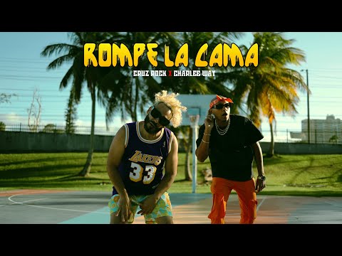 Cruz Rock x Charlee Way - Rompe La Cama (Official Video)